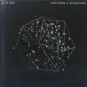 D At Sea ‎– Anchors & Diamonds  (2014)     CD
