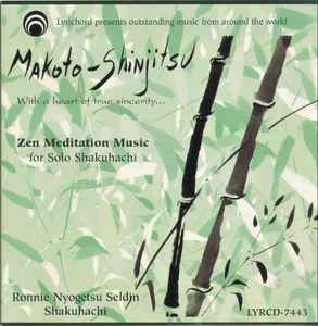 Ronnie Nyogetsu Seldin ‎– Makoto-Shinjitsu (With A Heart Of True Sincerity ..)   (1998)     CD