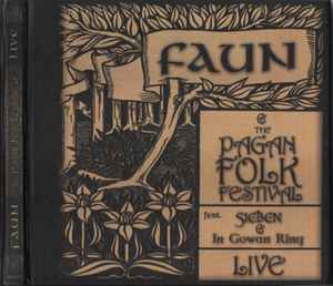 Faun Feat. Sieben & In Gowan Ring ‎– Faun & The Pagan Folk Festival - Live  (2008)     CD