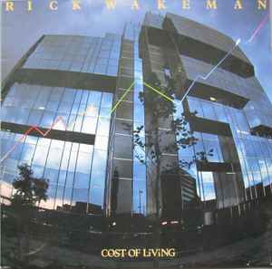 Rick Wakeman ‎– Cost Of Living  (1983)