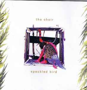 The Choir – Speckled Bird (1994) CD