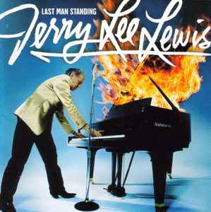 Jerry Lee Lewis ‎– Last Man Standing - The Duets  (2006)     CD