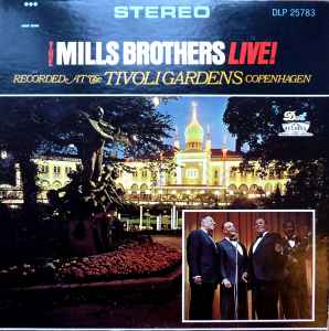 The Mills Brothers – The Mills Brothers Live! Recorded At The Tivoli Gardens Copenhagen