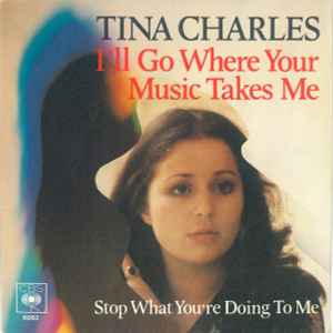 Tina Charles ‎– I'll Go Where Your Music Takes Me  (1978)     7"