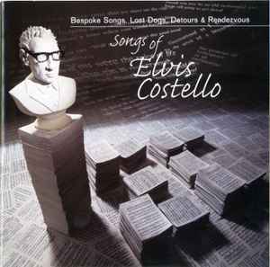 Various ‎– Bespoke Songs, Lost Dogs, Detours & Rendezvous (Songs Of Elvis Costello)  (1998)     CD