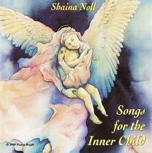 Shaina Noll ‎– Songs For The Inner Child  (1992)     CD