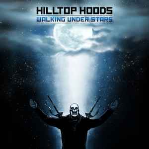 Hilltop Hoods – Walking Under Stars (2014) CD