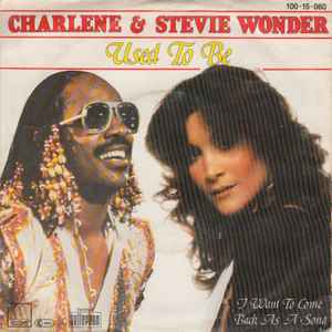Charlene & Stevie Wonder ‎– Used To Be  (1982)     7"
