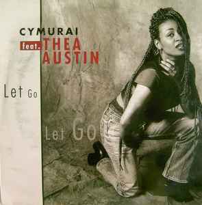 Cymurai Feat. Thea Austin – Let Go (1996) 12"