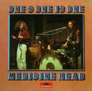 Medicine Head ‎– One & One Is One  (1973)