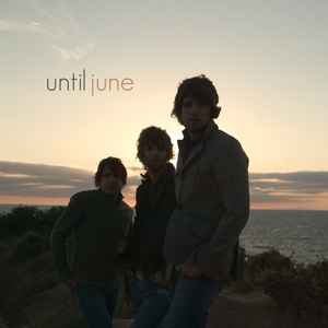 Until June ‎– Until June  (2008)     CD