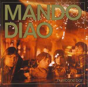 Mando Diao ‎– Hurricane Bar  (2004)     CD