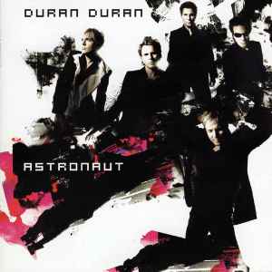 Duran Duran ‎– Astronaut  (2004)     CD