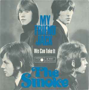 The Smoke ‎– My Friend Jack  (1967)     7"