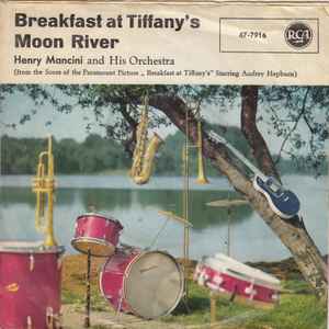 Henry Mancini And His Orchestra ‎– Breakfast At Tiffany's / Moon River    7"