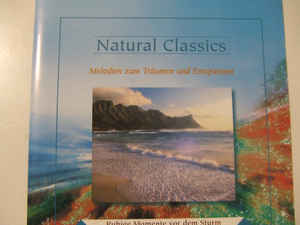 Raluca Daniela Patuleanu* / Toto Larssen / Rens Van Der Zalm / André Klenes / Poney Gross / Lieven D'Hondt / Jacques Van De Velde – Natural Classics - Melodien Zum Träumen Und Entspannen (1998)