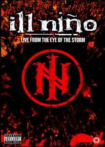 Ill Niño ‎– Live From The Eye Of The Storm  (2004)     DVD