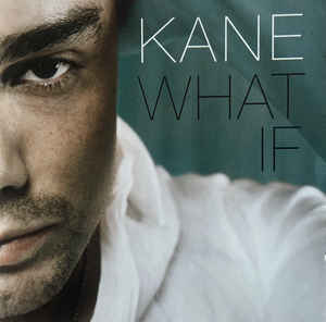 Kane – What If (2004)