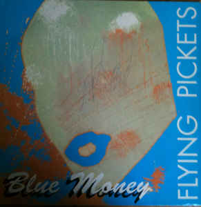 Flying Pickets – Blue Money (1990)