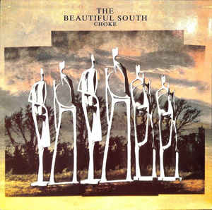 The Beautiful South – Choke (1990)