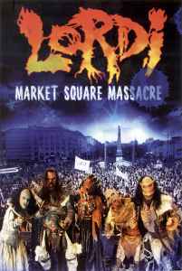 Lordi ‎– Market Square Massacre  (2006)     DVD