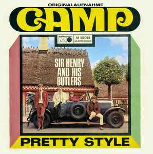 Sir Henry And His Butlers* – Camp / Pretty Style (1968) 7"