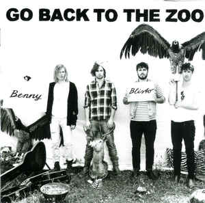 Go Back To The Zoo – Benny Blisto (2010)