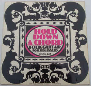 John Pearse – Hold Down A Chord - Folk Guitar For Beginners (1967)
