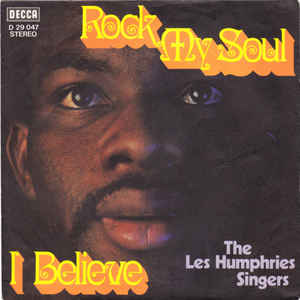 The Les Humphries Singers – Rock My Soul / I Believe (1970)