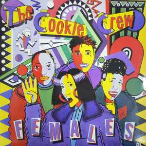 The Cookie Crew – Females (Get On Up) (1987) 12"