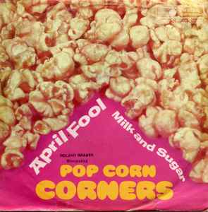 Popcorn Corners – April Fool (1970) 7"
