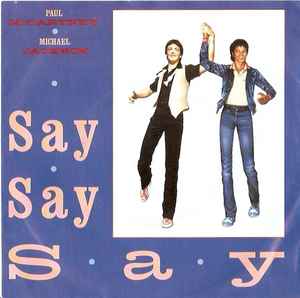 Paul McCartney ● Michael Jackson ‎– Say Say Say  (1983)     7"