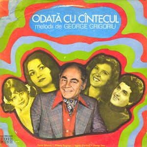George Grigoriu – Odată Cu Cîntecul - Melodii De George Grigoriu (1976)