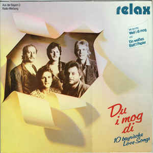 Relax – Du I Mog Di - 10 Bayrische Love Songs (1985)
