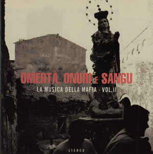 Various – Omertà, Onuri E Sangu - La Musica Della Mafia - Vol.II (2002)