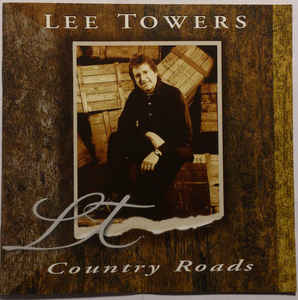 Lee Towers – Country Roads (1999)