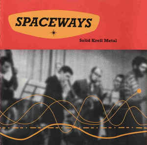 Spaceways – Solid Krell Metal (1998)