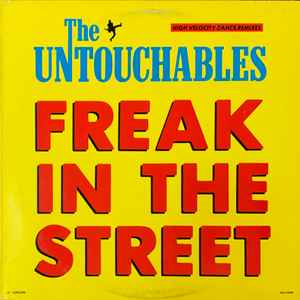 The Untouchables – Freak In The Street (1986)