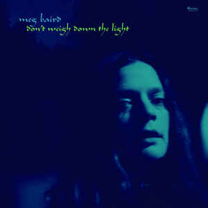 Meg Baird – Don't Weigh Down The Light (2015)