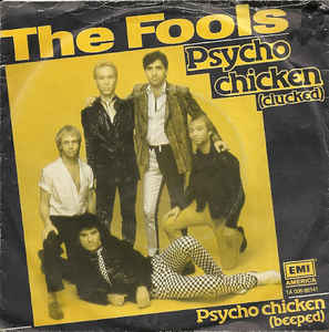 The Fools – Psycho Chicken (1980)