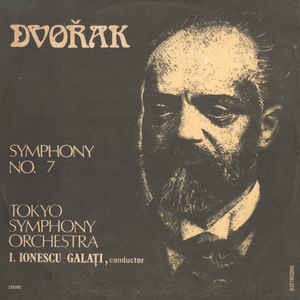 Dvořák* - Tokyo Symphony Orchestra* , Conductor I. Ionescu-Galați* ‎– Symphony No. 7  (1990)