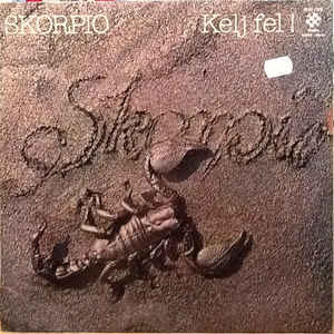 Skorpió – Kelj Fel! (1977)