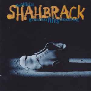 Shahbrack ‎– The Official Shahbrack Greatest Hits Bootleg  (1993)     CD
