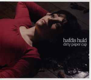 Hafdis Huld ‎– Dirty Paper Cup  (2006)     CD