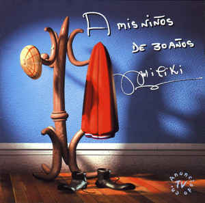 Miliki – A Mis Niños De Treinta Años (1999)