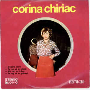 Corina Chiriac – Sîmbătă Seara / Te Rog Să Te Întorci / Mă Cert Cu Inima / Te Rog Să Te Grăbești (1973)