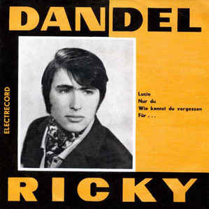 Ricky Dandel – Lucie / Nur Du / Wie Kannst Du Vergessen / Für... (1970)