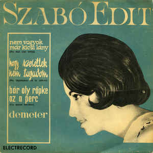Szabó Edit – Nem Vagyok Már Kicsi Lány = Nu Mai Sînt Fetiță (1969)