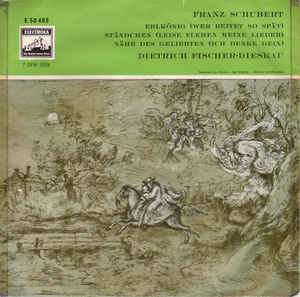 Franz Schubert, Dietrich Fischer-Dieskau – Erlkönig (Wer Reitet So Spät) / Ständchen (Leise Flehen Meine Lieder) / Nähe Des Geliebten (Ich Denke Dein)