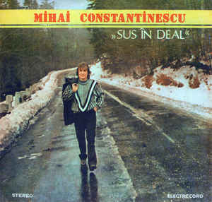 Mihai Constantinescu – Sus În Deal